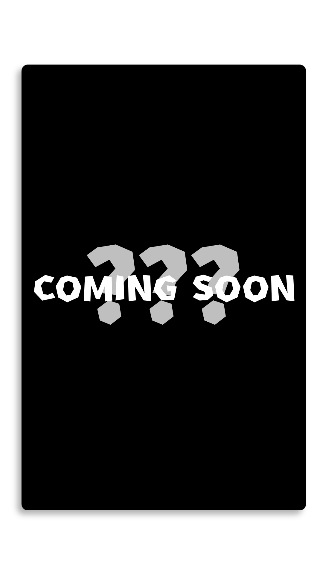 Coming Soon